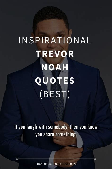 Inspirational Trevor Noah Quotes Best Gracious Quotes Trevor Noah Quotes Simple Image