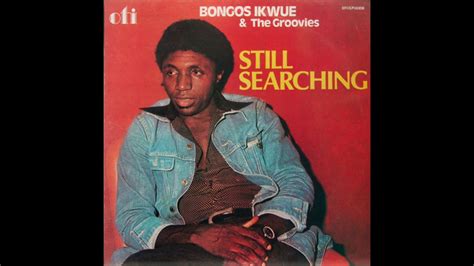 Bongos Ikwue And The Groovies Album Still Searching Reggae • Afro Funk Nigeria 1978 Youtube