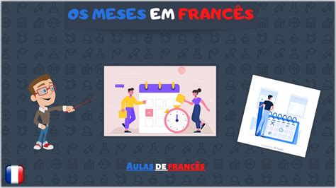 Meses Do Ano Em Francês Com Pronúncia Les Mois En Français Curso