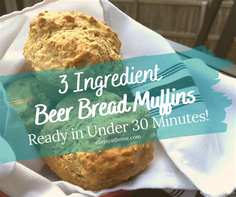 3 Ingredient Beer Bread Muffins In Under 30 Minutes Elle Jay At Home
