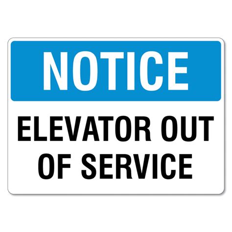 Notice Elevator Out Of Service Sign The Signmaker