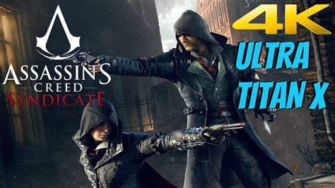 Assassin S Creed Syndicate Ultra Settings K Titan X Gameplay P