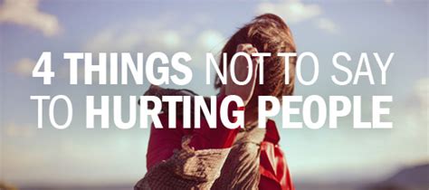 4 Things Not To Say To Hurting People Biblical Counseling Coalition