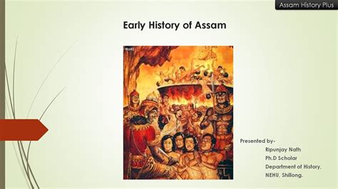Early History Of Assam Traditional Rulers Of Assam Youtube
