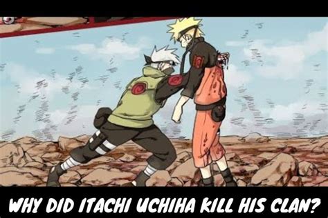 Why Did Itachi Uchiha Kill His Clan What Is The True Reason Of Kill