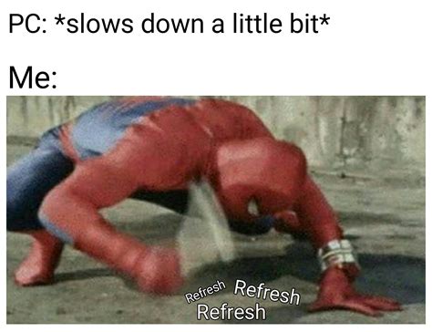 Refresh! : r/memes