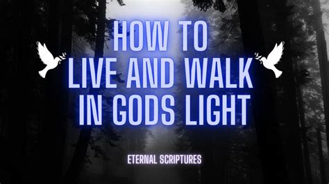 How To Live And Walk In Gods Light Youtube