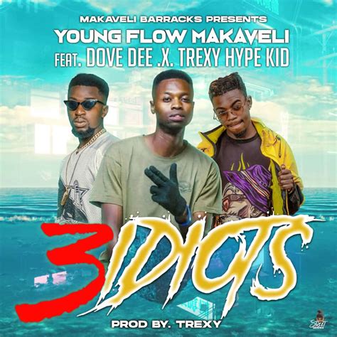 Young Flow Makaveli Ft Trexy Hype Kid And Dove Dee 3 Idiots Afrofire