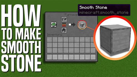 Now that you have made smooth stone in your furnace, you need to move the new item to your inventory. How to make SMOOTH STONE in Minecraft (Automatic) - YouTube