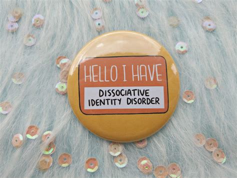 Hello I Have Dissociative Identity Disorder Badge Awareness Pins