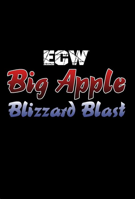 Ecw Big Apple Blizzard Blast Película 1996 Tráiler Resumen