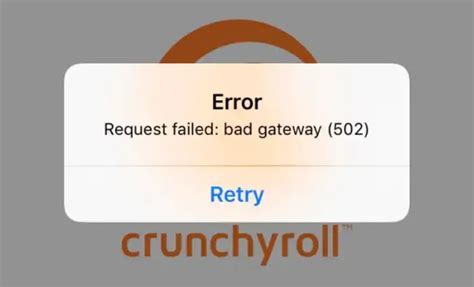 How To Fix Crunchyroll Error 502 Easily