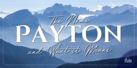 What The Name Payton Means And What Numerologists Say About It