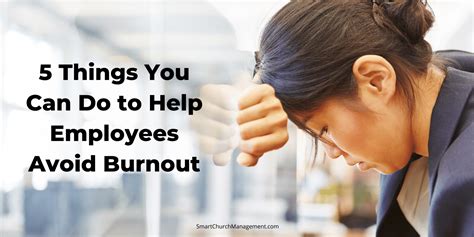 5 Tips To Help Your Employees Avoid Burnout The Thriving Small Business