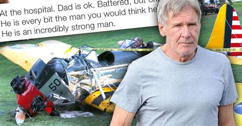 Battered But Ok Harrison Ford S Son Updates Father S Status New