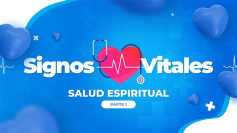 Salud Espiritual Signos Vitales Parte 1 P Carlos Bravo Youtube