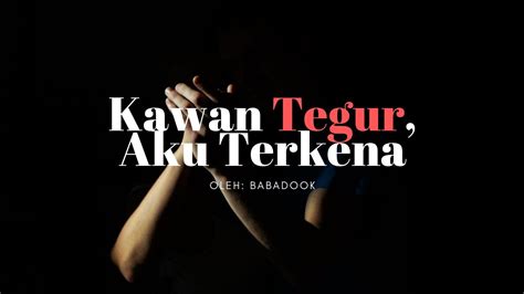Jangan lupa share artikel ini, subscribe. Kawan Tegur, Aku Yang Kena - Fiksyen Shasha