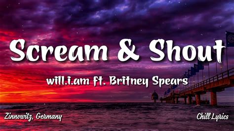 William Britney Spears Scream And Shout Lyrics Chill Lyrics