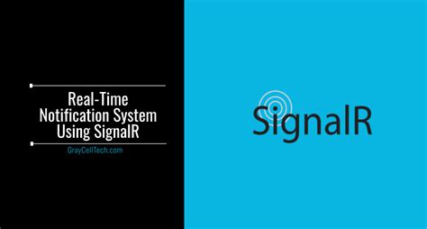 Real Time Notification System Using Signalr Graycell Technologies