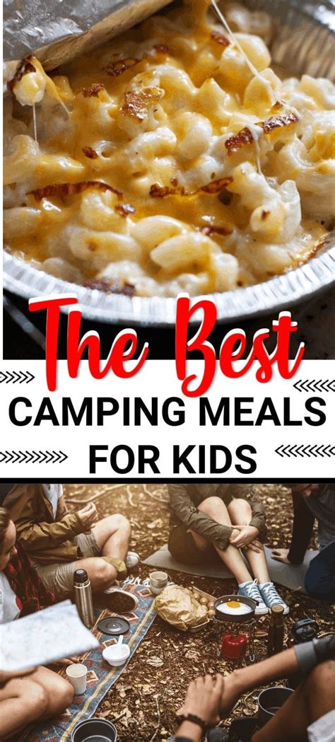 The Best Camping Meals For Kids Kid Friendly Camping Recipes