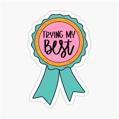 Trying My Best Ribbon Sticker For Sale By Murphymade Redbubble