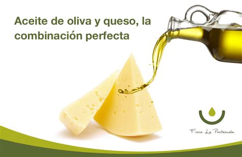Aceite de oliva y queso la combinación perfecta