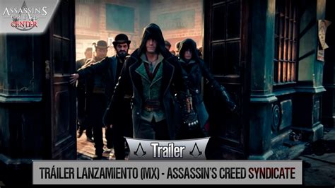 Assassin S Creed Syndicate Trailer De Lanzamiento Mx Youtube