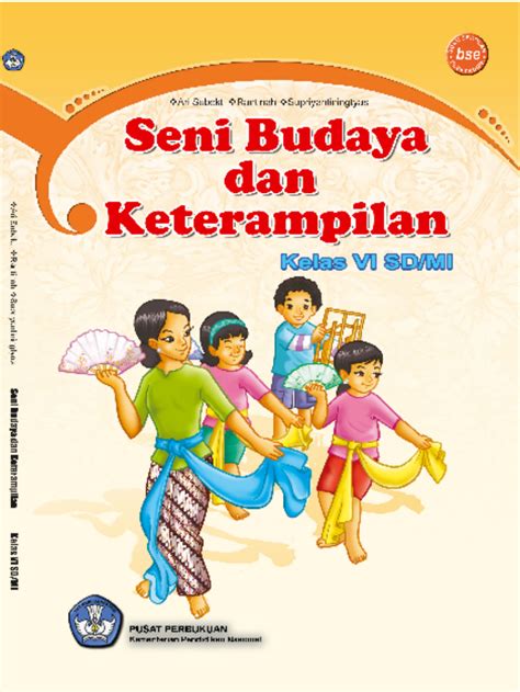 Penekanan pada pemahaman lewat praktik, sehingga siswa lebih tertarik belajar dan dapat langsung mengerti teori lewat kegiatan tersebut. Buku Seni Budaya dan Keterampilan Kelas 6 - Materi ...