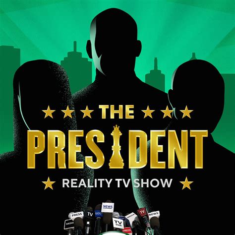 The President Reality Tv Show Eket