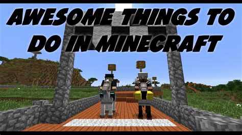 Awesome Things To Do In Minecraft Part 2 Youtube