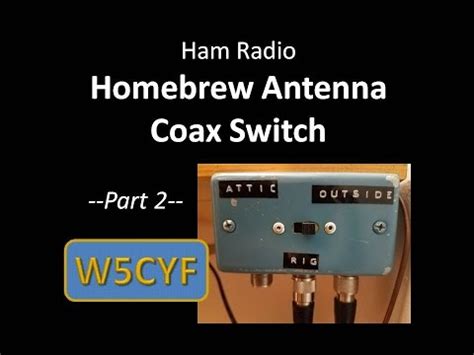 A wide variety of radio antenna switch options are available to you, such as rf. Ham Radio—Homebrew Antenna/Coax Switch: Part 2 - YouTube