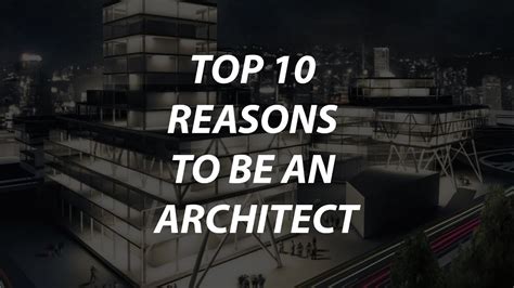 Top 10 Reasons To Become An Architect Youtube