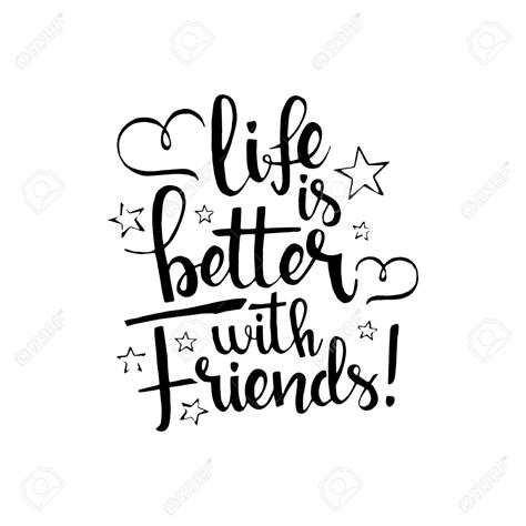 Life Is Better With Friends Handwritten Lettering Happy Friendship