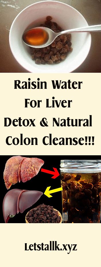 Raisin Water For Liver Detox And Natural Colon Cleanse Daily Health Tips