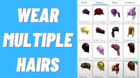 How To Wear Multiple Hairs On Roblox Youtube