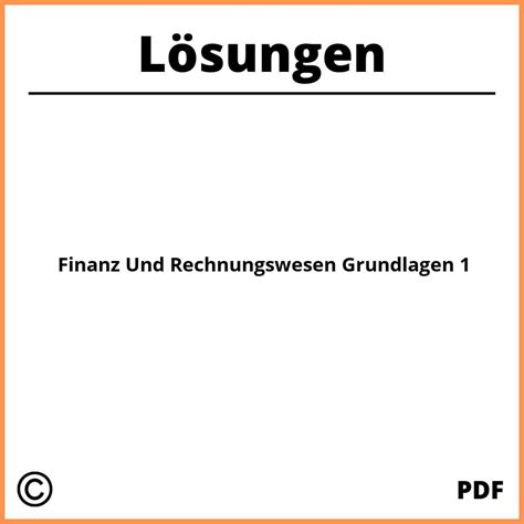 Finanz Und Rechnungswesen Grundlagen 1 Lösungen Pdf 2024