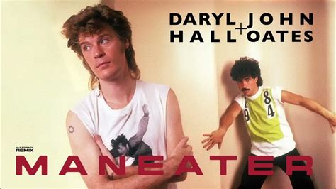 Daryl Hall And John Oates Maneater Extended 80s Multitrack Version Bodyalive Remix Youtube