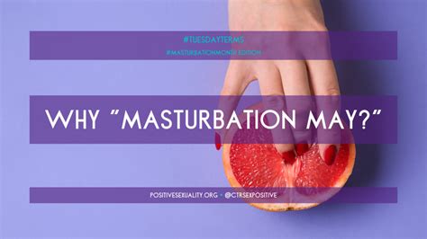 Tuesdayterms Why Masturbation May Center For Positive Sexuality