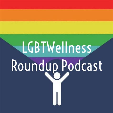 Lgbt Wellness Roundup Podcast Podcast On Spotify