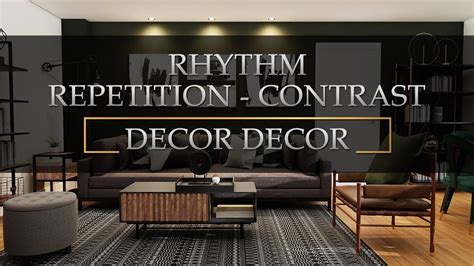 Interior Design Rhythm Repetition And Contrast Youtube