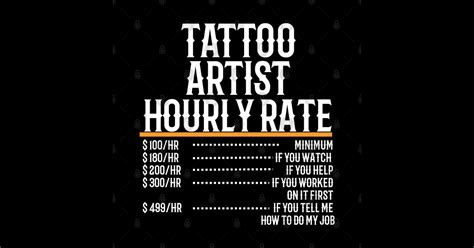 Tattoo Artist Hourly Rate Birthday Ts For Tattoo Artist T Shirt