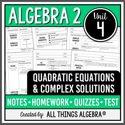 Algebra 2 Unit 4: Quadratic Equations & Complex Numbers - All Things