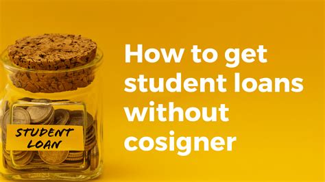 How To Get Student Loans Without Cosigner Expert Guide This Year