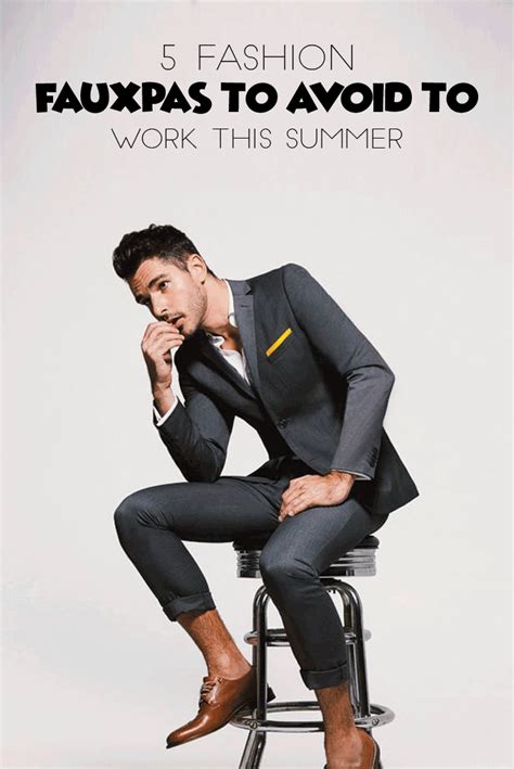 5 Fashion Faux Pas To Avoid To Work This Summer Well Dressed Men Stylish Men Mens Fashion