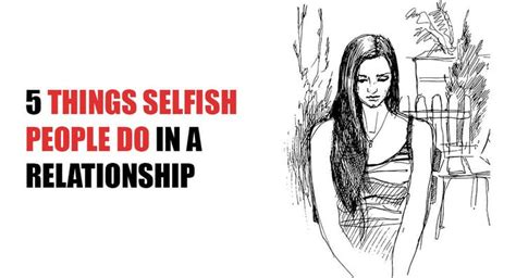 5 Things Selfish People Do In A Relationship Relationship Rules