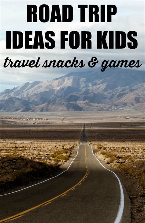 Road Trip Ideas For Kids Travel Snacks And Games My Life