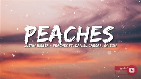 I get the feeling, so i'm sure (sure) hand in my hand because i'm yours, i can't i can't pretend, i can't ignore, you're right for me don't think you wanna know just where. Justin Bieber - Peaches (Lyrics) ft. Daniel Caesar, Giveon ...