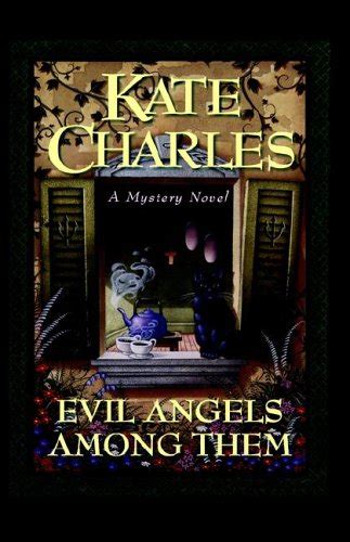 Evil Angels Among Them By Kate Charles Very Good Hardcover 1995