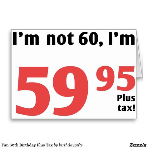 Fun 60th Birthday Plus Tax Card Uk 60th Birthday Quotes