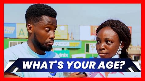 Whats Your Age Street Quiz Funny Videos Funny African Videos